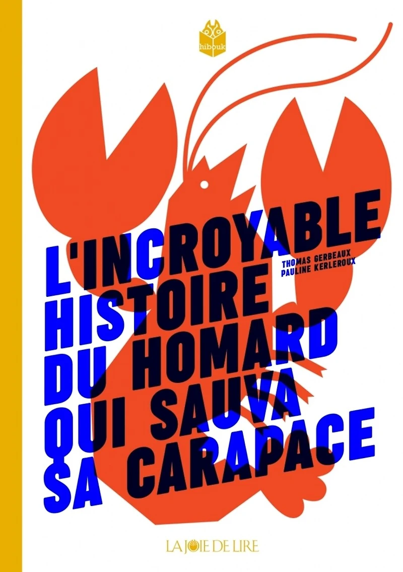 L' incroyable histoire du homard qui sauva sa carapace