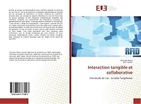 Interaction tangible et collaborative: Une etude de cas