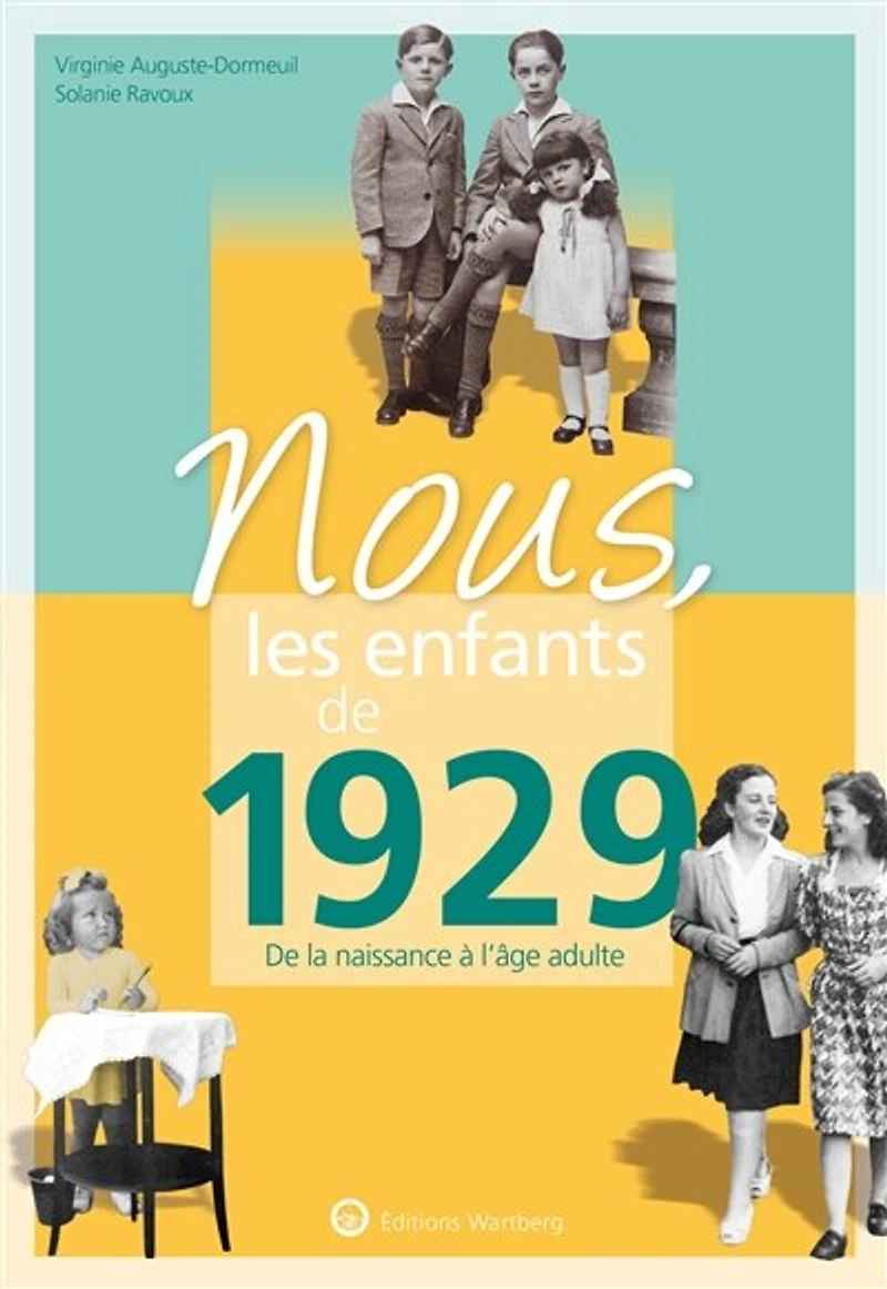 Nous, les enfants de 1929: de la naissance à l'âge adulte