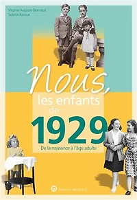 Nous, les enfants de 1929: de la naissance à l'âge adulte