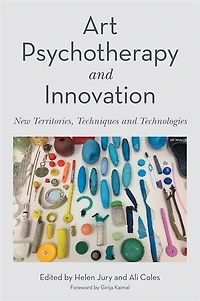 Art Psychotherapy and Innovation: New Territories, Techniques Technologies