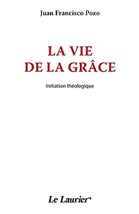 La vie de la grâce