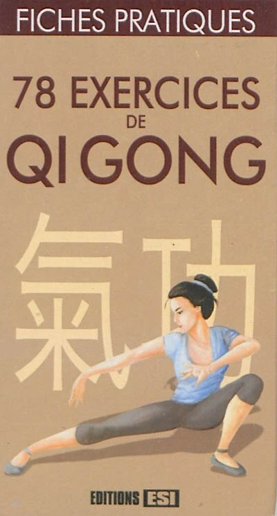 78 exercices de Qi gong: fiches pratiques