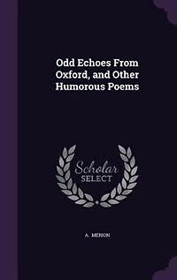 Odd Echoes From Oxford, and Other Humorous Poems