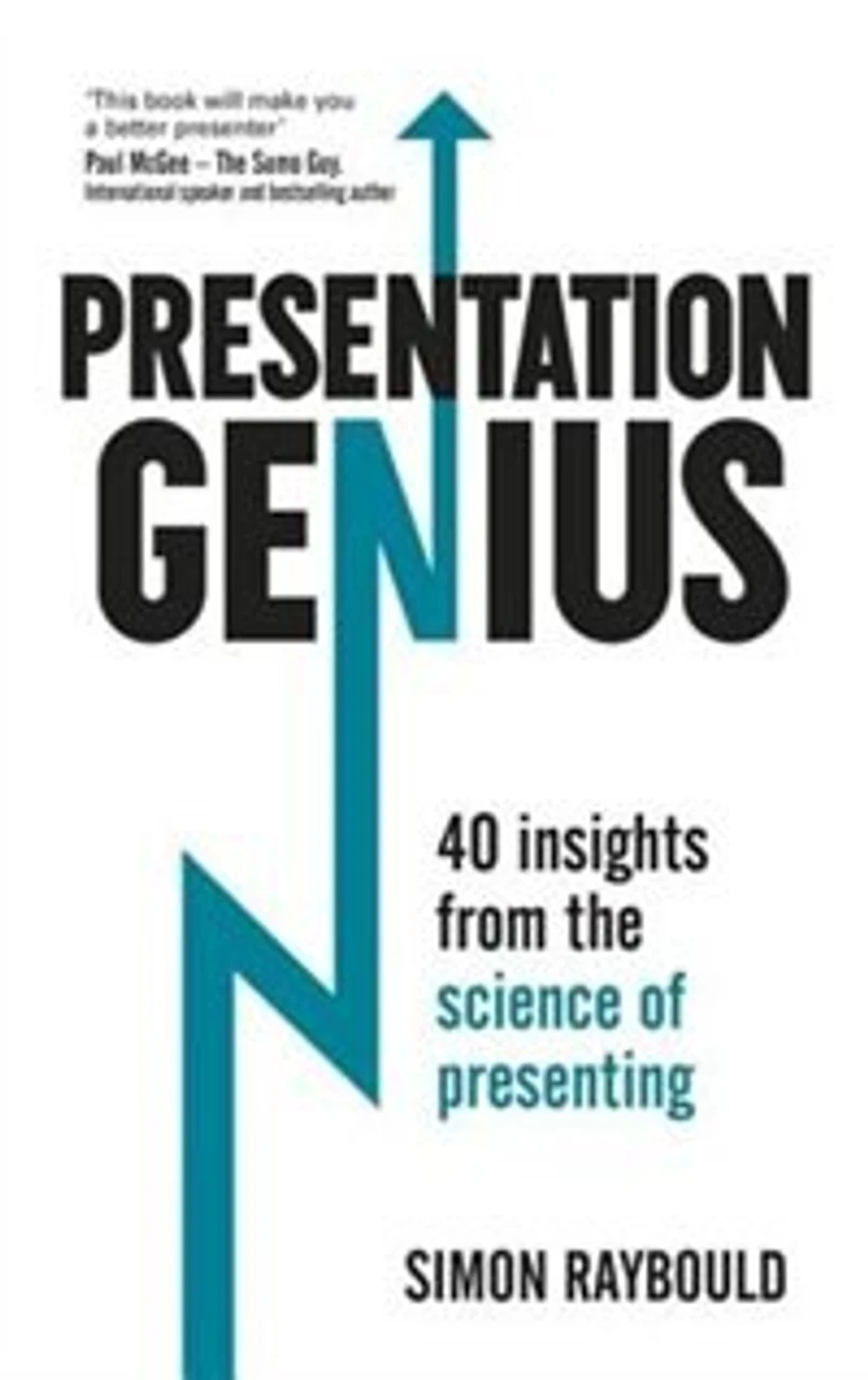 Presentation Genius: 40 Insights From The Science Of Presenting