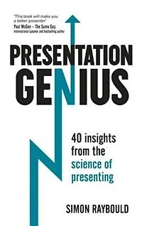 Presentation Genius: 40 Insights From The Science Of Presenting