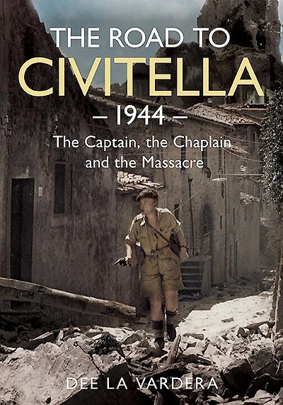 The Road To Civitella 1944: Captain, Chaplain And Massacre