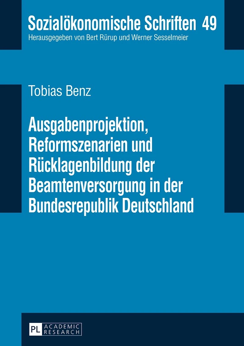 Ausgabenprojektion, Reformszenarien und Ruecklagenbildung der Beamtenversorgung in der Bundesrepublik Deutschland