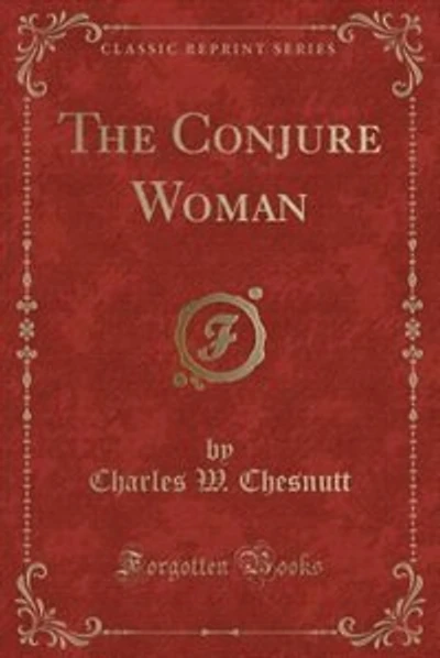 The Conjure Woman (Classic Reprint)