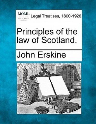 Principles Of The Law Of Scotland.
