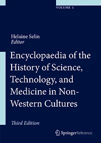 Encyclopaedia of the History Science, Technology and Medicine Non-Western Cultures