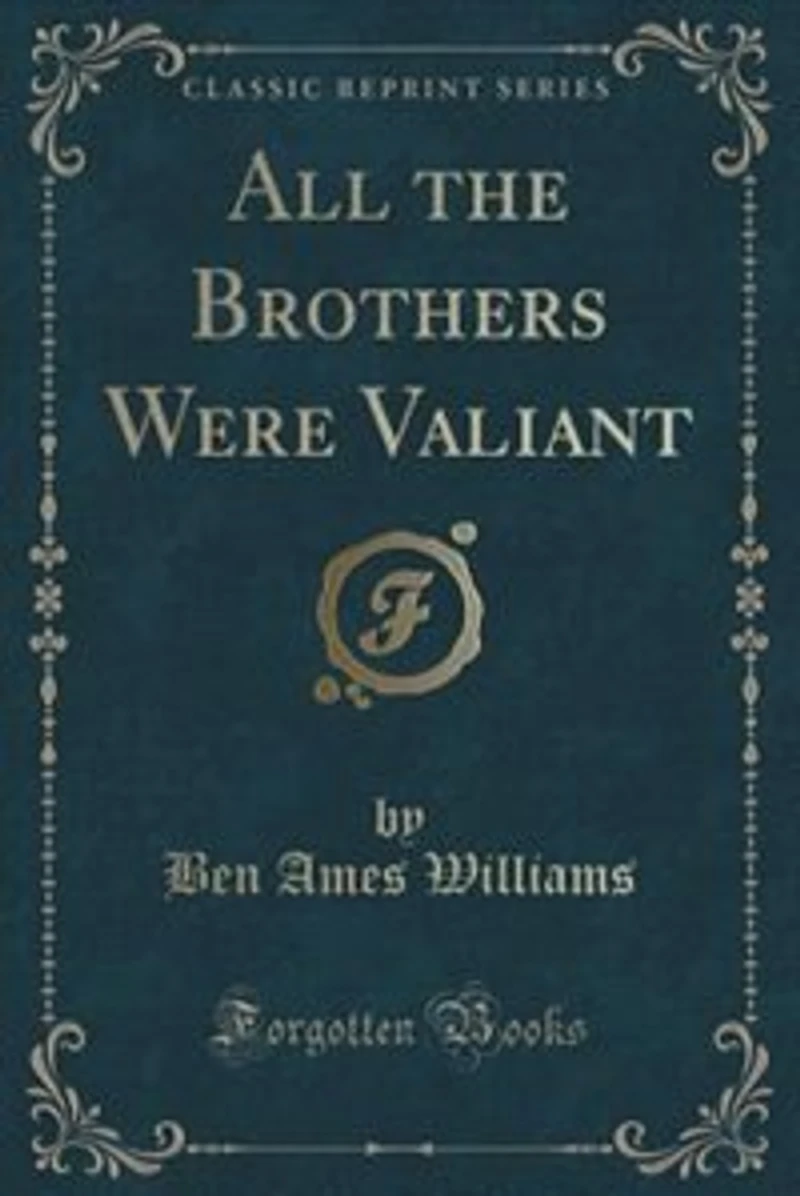 All the Brothers Were Valiant (Classic Reprint)