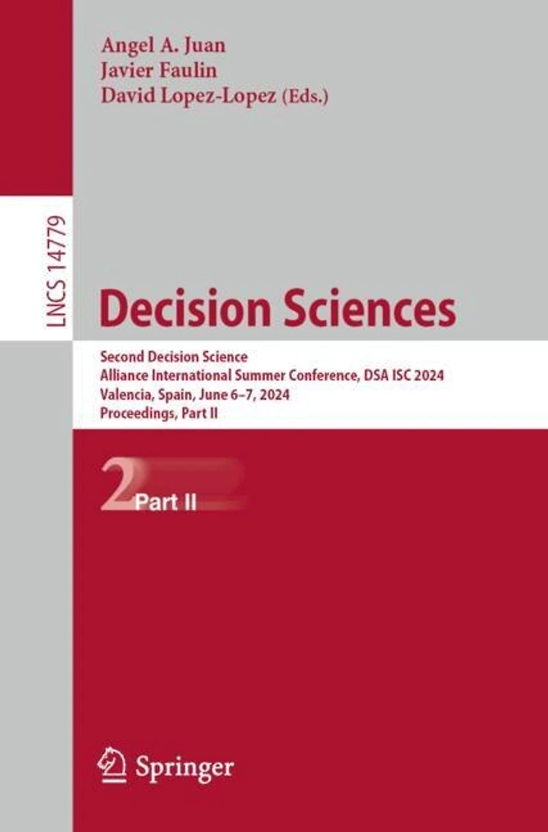 Decision Sciences: Second Science Alliance International Summer Conference, DSA ISC 2024, Valencia, Spain, June 6-7, Proceedings, Part II