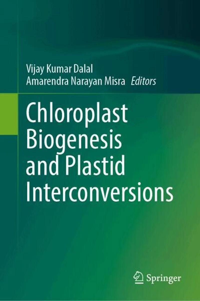 Chloroplast Biogenesis and Plastid Interconversions