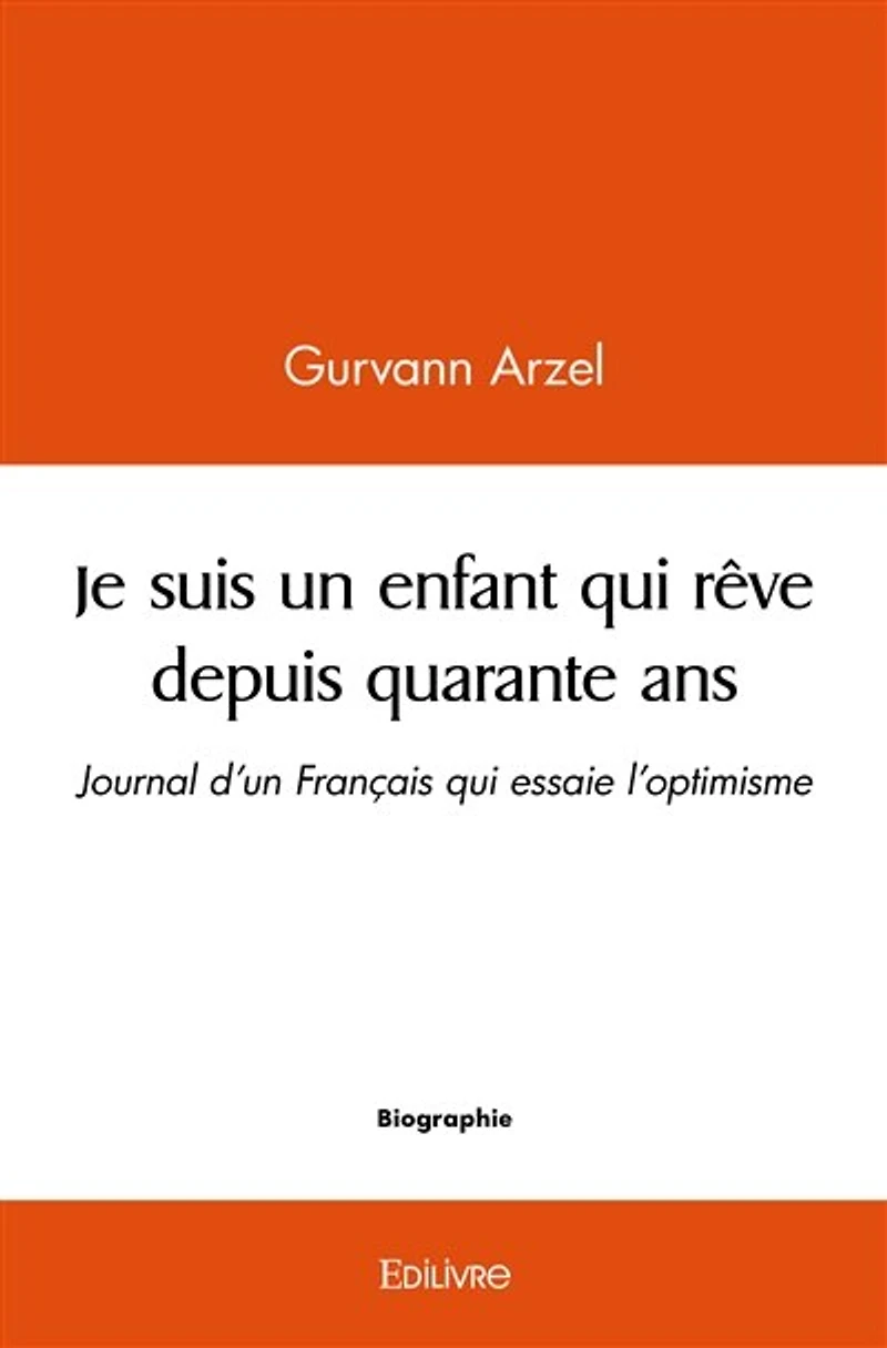 Je suis un enfant qui rêve depuis quarante ans