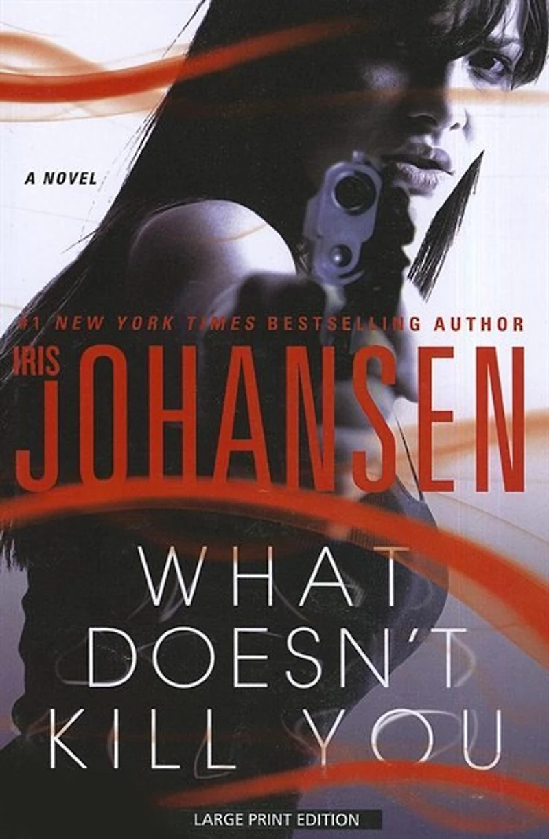 What Doesn't Kill You: Large Print Edition