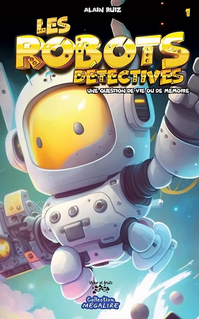 LES ROBOTS DÉTECTIVES T01