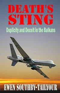 Death's Sting: Duplicity and Deceit the Balkans