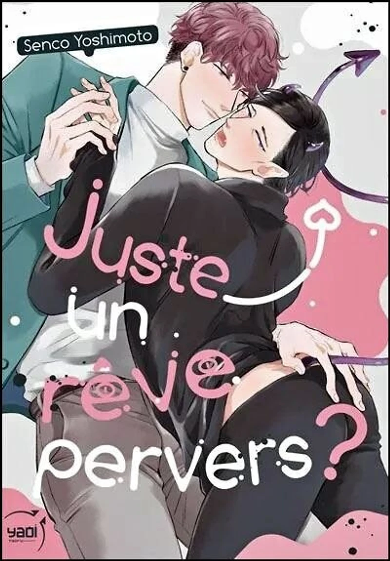 Juste un rêve pervers ?