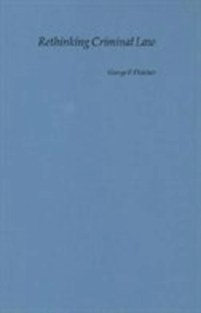 Rethinking Criminal Law