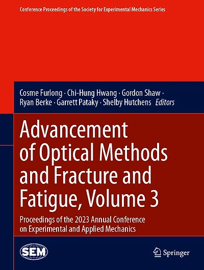 Advancement of Optical Methods and Fracture Fatigue
