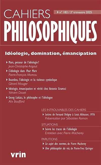 Cahiers philosophiques, n°182. Idéologie, domination, émancipation