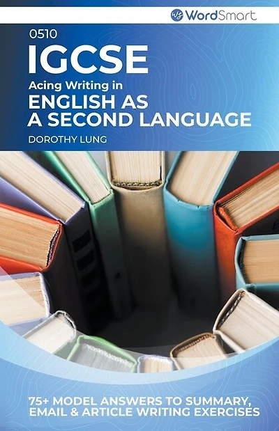 Acing Writing in IGCSE English as a Second Language 0510
