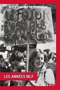 Avec Simone de Beauvoir: Volume 1 : Les Années MLF