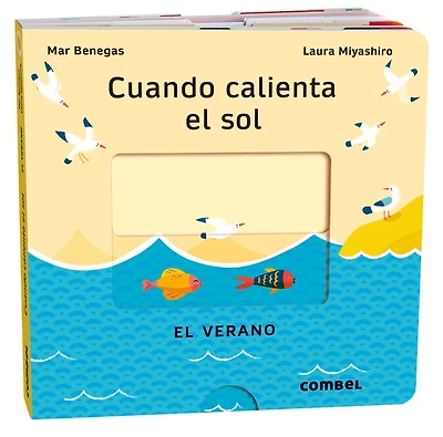 Cuando calienta el sol / When the sun is hot: El verano / The summer