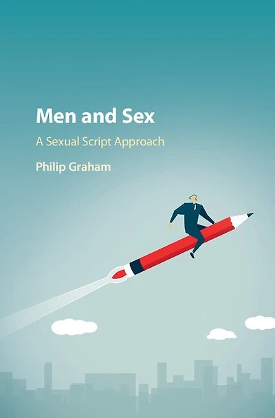 Men and Sex: A Sexual Script Approach