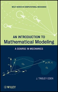 An Introduction to Mathematical Modeling: A Course Mechanics