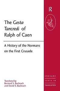 the Gesta Tancredi of Ralph Caen: A History Normans on First Crusade