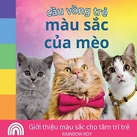 cầu vồng trẻ, màu sắc của mèo: Giới thiệu màu sắc cho tâm trí trẻ