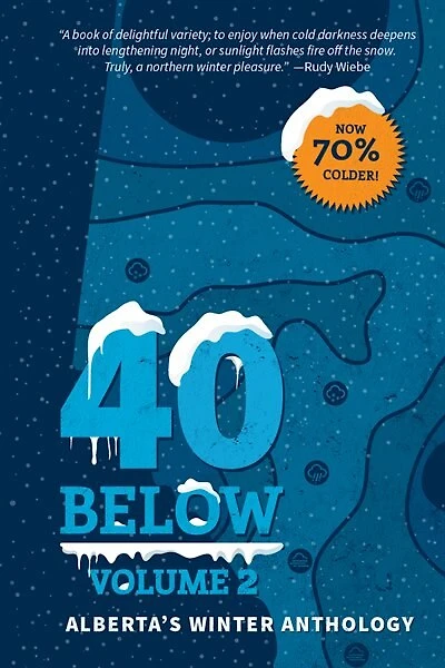 40 Below Volume 2: Alberta's Winter Anthology