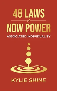 48 Laws Of Now Power: Associated Individuality