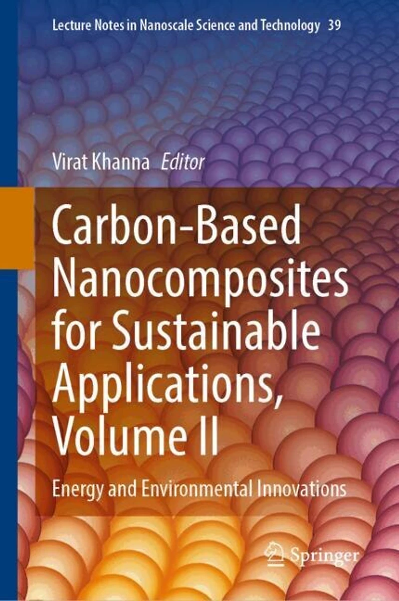Carbon-Based Nanocomposites for Sustainable Applications, Volume II: Energy and Environmental Innovations