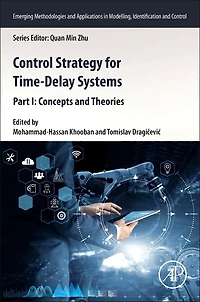 Control Strategy for Time-Delay Systems: Part I: Concepts and Theories