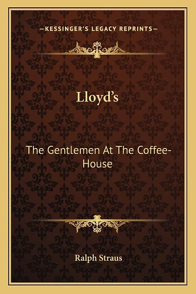 Lloyd's: The Gentlemen At The Coffee-House