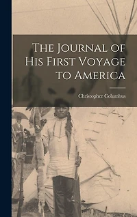 The Journal of his First Voyage to America