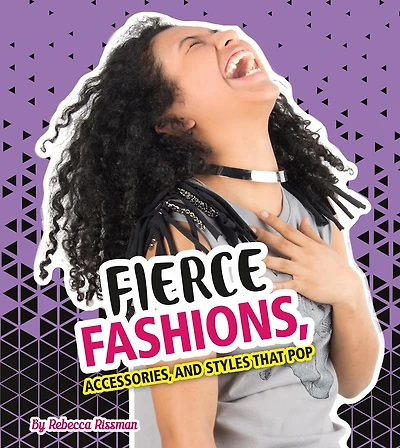 Fierce Fashions, Accessories, and Styles that Pop