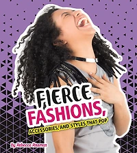 Fierce Fashions, Accessories, and Styles that Pop