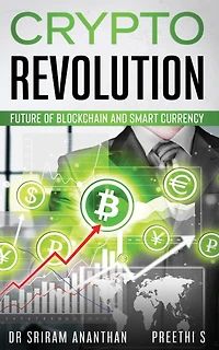 Crypto Revolution: "Future of Blockchain and Smart Currency"