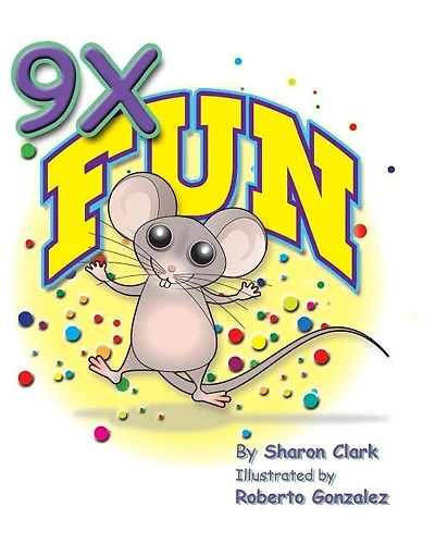 9X Fun: A Children's Picture Book That Makes Math Fun