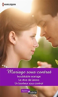 mariage sous contrat: Inoubliable - Le rêve de Leona Un bonheur contrat