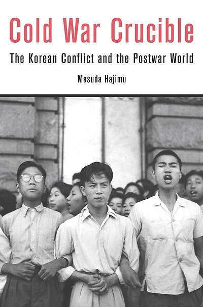 Cold War Crucible: The Korean Conflict And Postwar World
