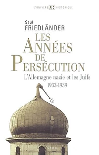Les années de persécution: 1933-1939