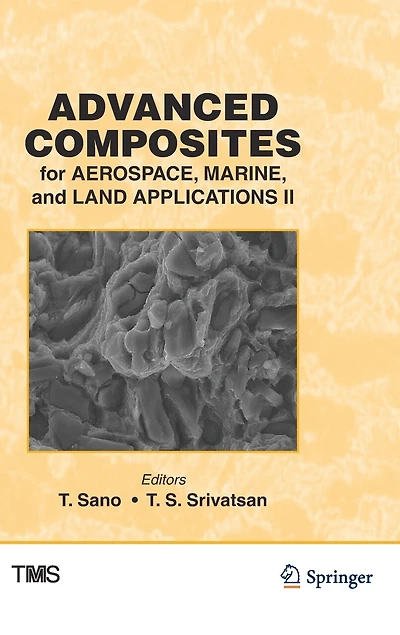 Advanced Composites For Aerospace, Marine, And Land Applications Ii