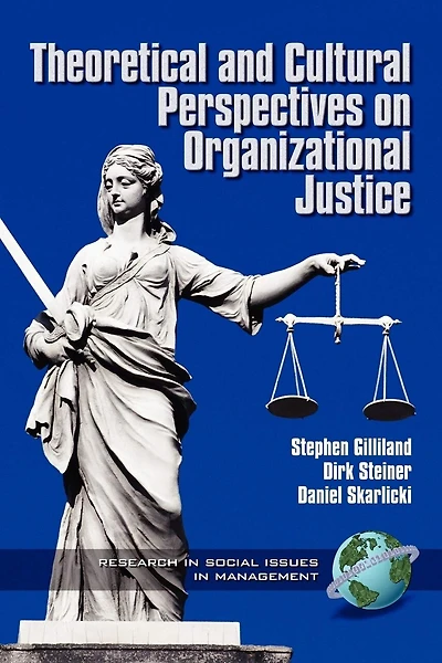 Theoretical & Cultural Perspectives on Organizational Justice
