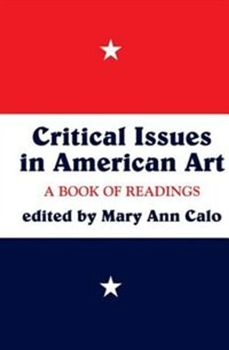 Critical Issues American Art: A Book of Readings