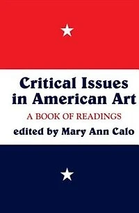 Critical Issues American Art: A Book of Readings